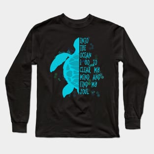 Love Life Teal Sea Turtle Into the Ocean Long Sleeve T-Shirt